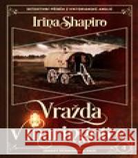 Vražda v maringotce Irina Shapiro 9788027742929