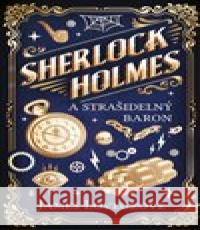 Sherlock Holmes a Strašidelný baron James Lovegrove 9788027743582 Vendeta