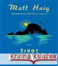 Život k nevíře Matt Haig 9788027744466 Kontrast