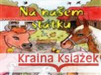 Na našem statku Zuzana Kyršová 9788027760015
