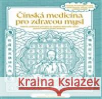Čínská medicína pro zdravou mysl Nina Cheng 9788027762514 Via