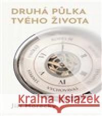 Druhá půlka tvého života Jiří Horecký 9788027763597 Via