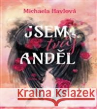 Jsem tvůj anděl Michaela Havlová 9788027763801