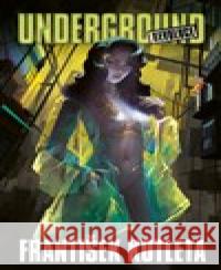 Underground: Revoluce František Kotleta 9788027800308