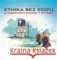 Etnika bez státu a regionální jazyky v Evropě Leoš Šatava 9788027800841