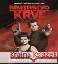 Bratrstvo krve František Kotleta 9788027801213