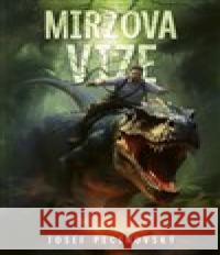 Mirzova vize Josef Pecinovský 9788027801329