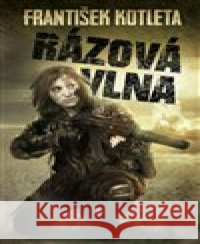 Rázová vlna František Kotleta 9788027801411 Epocha