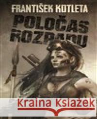 Poločas rozpadu František Kotleta 9788027801435 Epocha