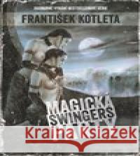 Magická swingers party František Kotleta 9788027801589