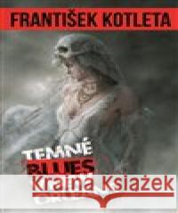 Temné blues v New Orleans František Kotleta 9788027802302