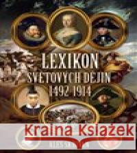 Lexikon světových dějin 1492 - 1914 Aleš Skřivan 9788027802432