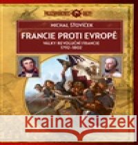 Francie proti Evropě Michal Šťovíček 9788027802623