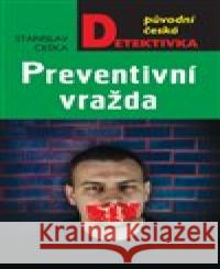 Preventivní vražda Stanislav Češka 9788027900688