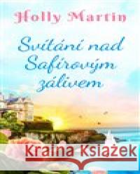 Svítání nad Safírovým zálivem Holly Martin 9788027902477