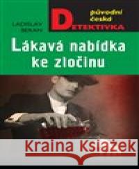 Lákavá nabídka ke zločinu Ladislav Beran 9788027902637