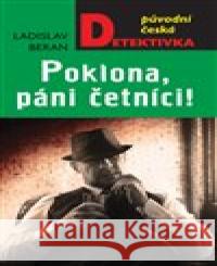 Poklona, páni četníci! Ladislav Beran 9788027907809 MOBA