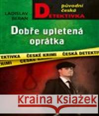 Dobře upletená oprátka Ladislav Beran 9788027913183 MOBA