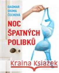 Noc špatných polibků Dagmar Digma Čechová 9788027913268 MOBA