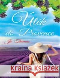 Útěk do Provence Jo Thomas 9788027915477 MOBA