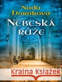 Nebeská růže Naďa Horáková 9788027917754