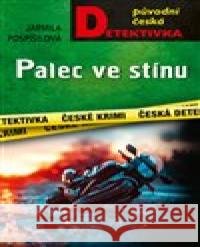 Palec ve stínu Jarmila Pospíšilová 9788027917860