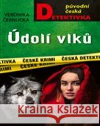 Údolí vlků Veronika Černucká 9788027917907