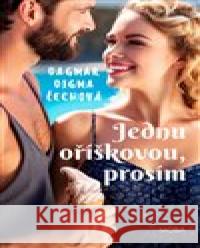 Jednu oříškovou, prosím Dagmar Digma Čechová 9788027921317 MOBA