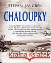 Chaloupky Štěpán Javůrek 9788027923014