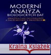 Moderní analýza biologických dat 4 Stanislav Pekár 9788028003661