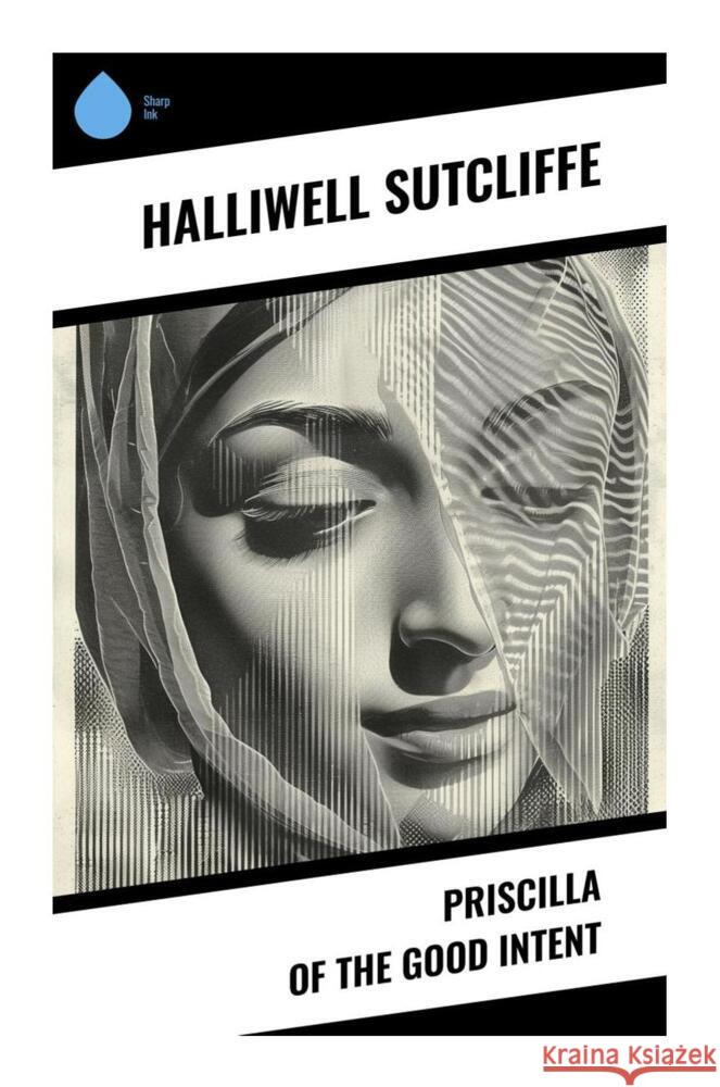 Priscilla of the Good Intent Sutcliffe, Halliwell 9788028330361