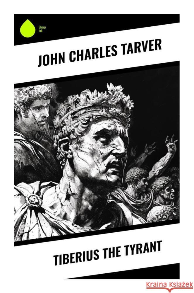 Tiberius the Tyrant Tarver, John Charles 9788028330378