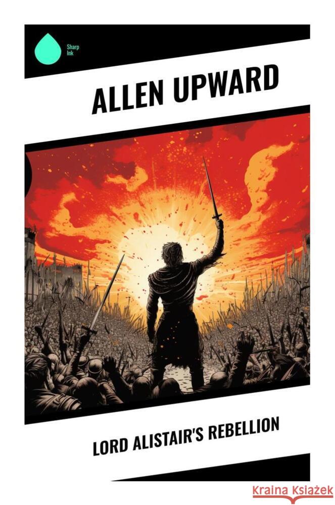 Lord Alistair's Rebellion Upward, Allen 9788028330477