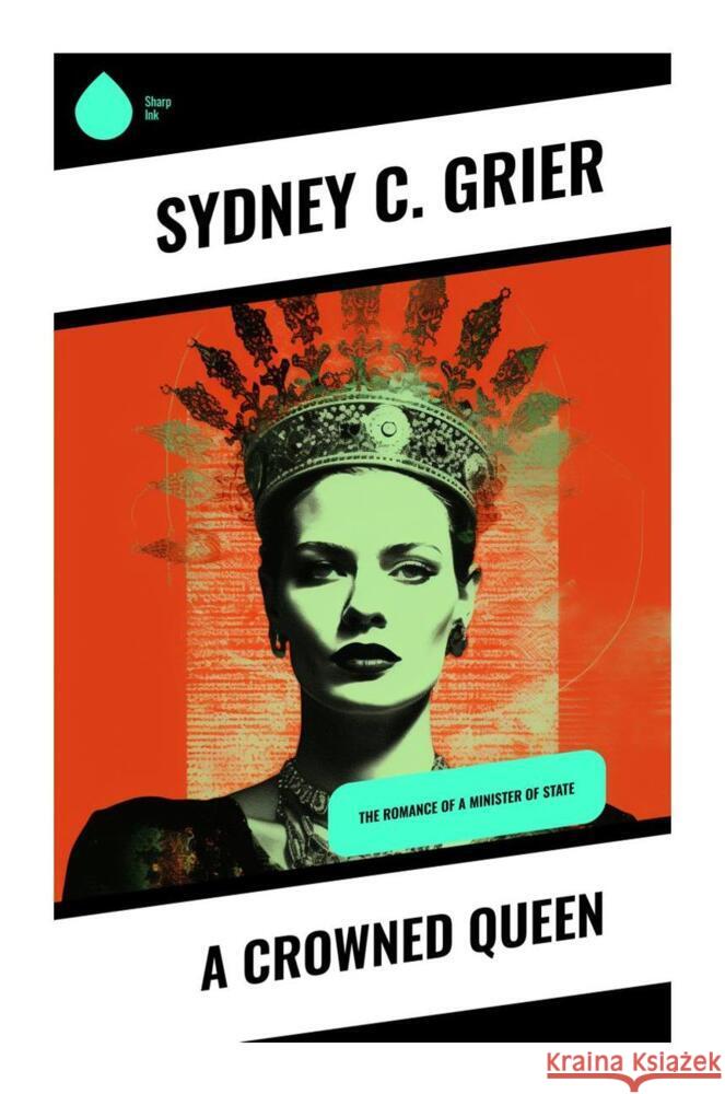 A Crowned Queen Grier, Sydney C. 9788028330507