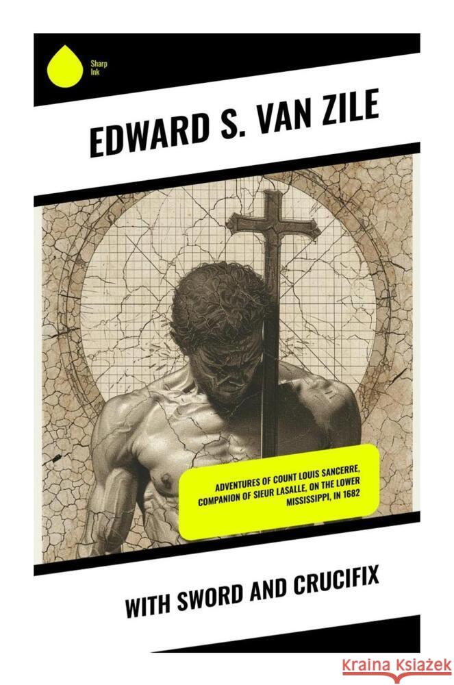 With Sword and Crucifix van Zile, Edward S. 9788028330620