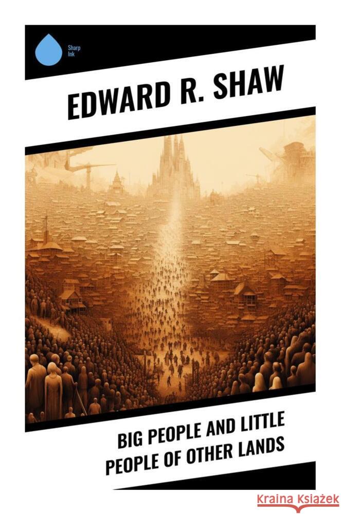 Big People and Little People of Other Lands Shaw, Edward R. 9788028330941