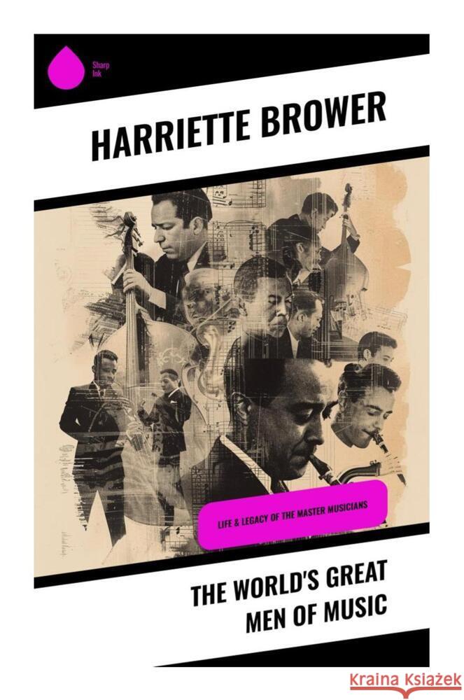 The World's Great Men of Music Brower, Harriette 9788028331153