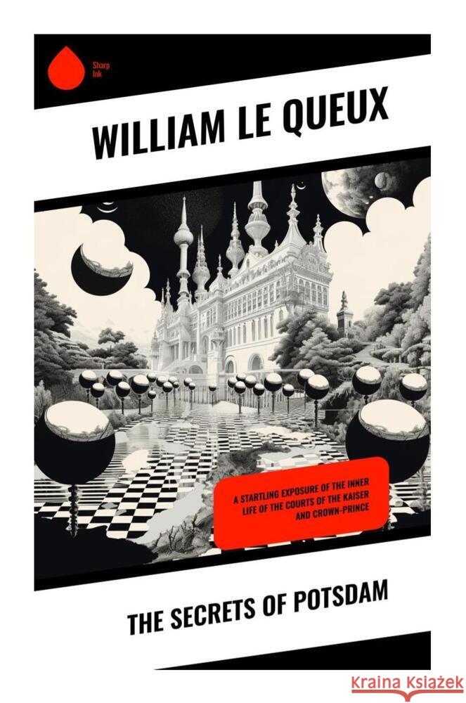 The Secrets of Potsdam Le Queux, William 9788028331269