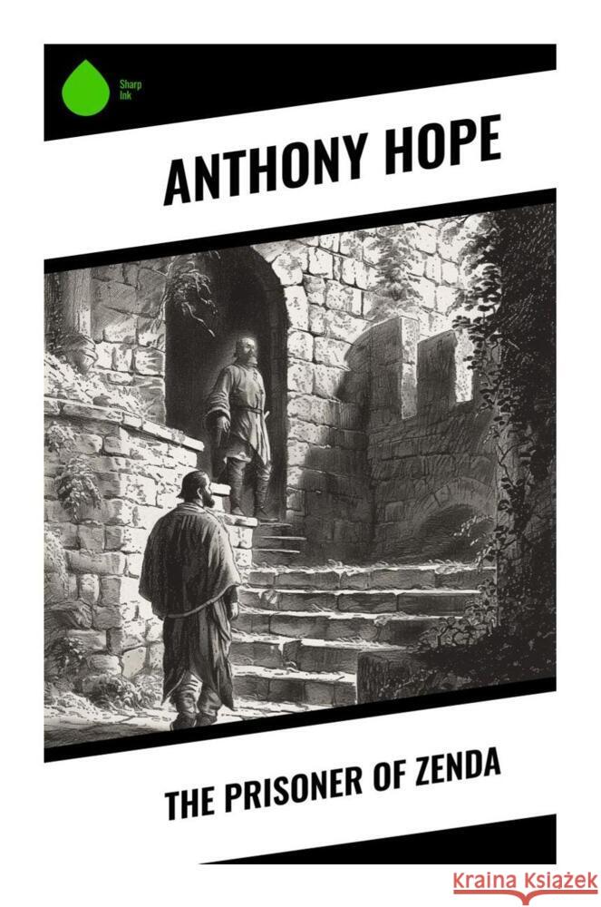 The Prisoner of Zenda Hope, Anthony 9788028331375 Sharp Ink