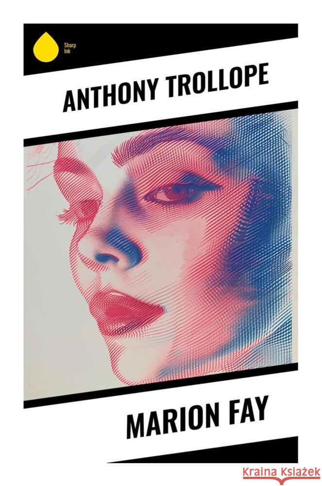 Marion Fay Trollope, Anthony 9788028331412 Sharp Ink