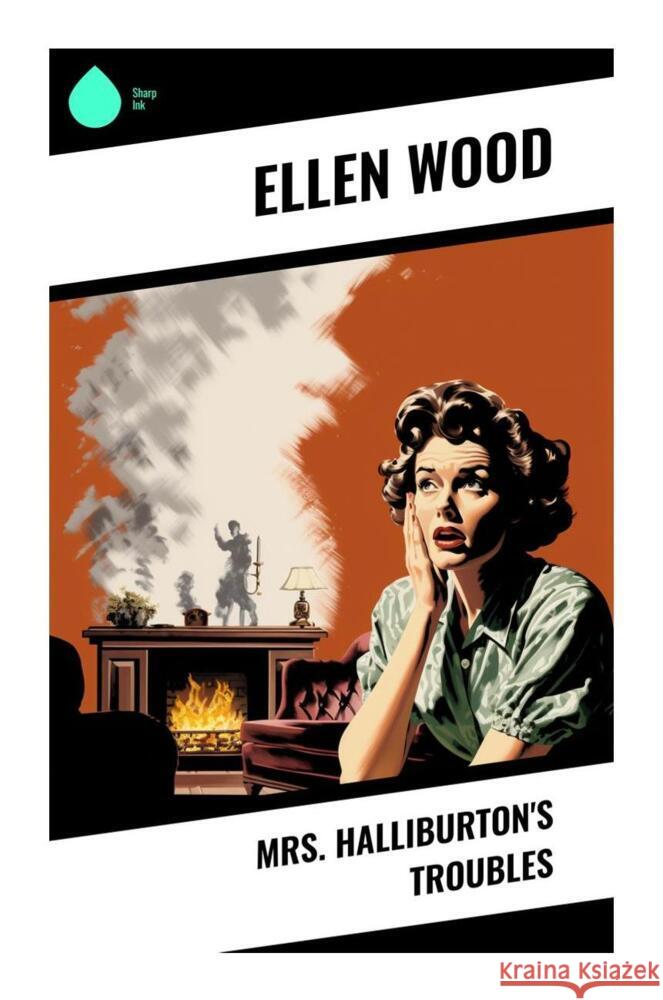 Mrs. Halliburton's Troubles Wood, Ellen 9788028331597