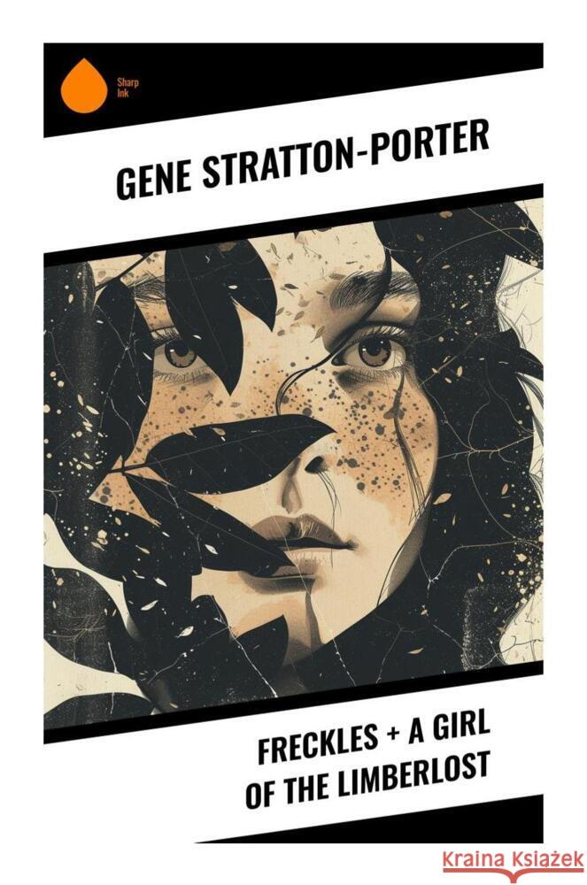 Freckles + A Girl of the Limberlost Stratton-Porter, Gene 9788028331634 Sharp Ink