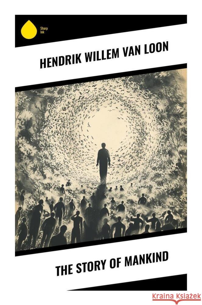 The Story of Mankind Van Loon, Hendrik Willem 9788028331702