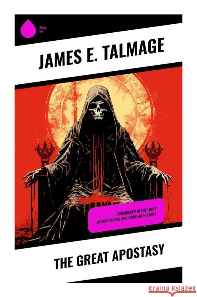 The Great Apostasy Talmage, James E. 9788028331733