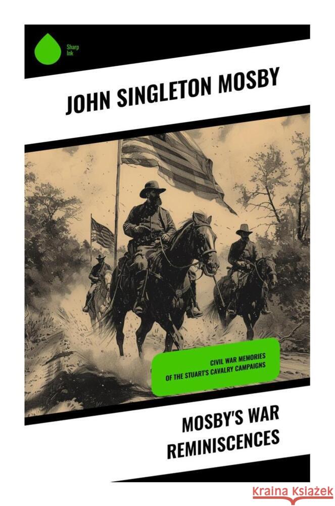 Mosby's War Reminiscences Mosby, John Singleton 9788028331795