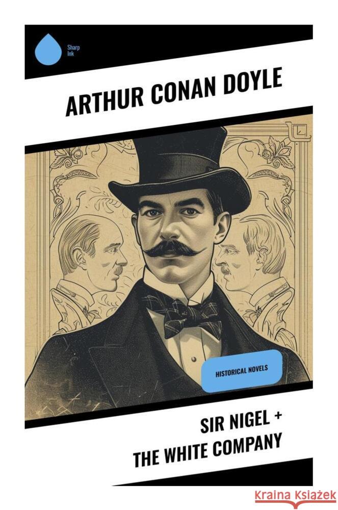 Sir Nigel + The White Company Doyle, Arthur Conan 9788028332211 Sharp Ink