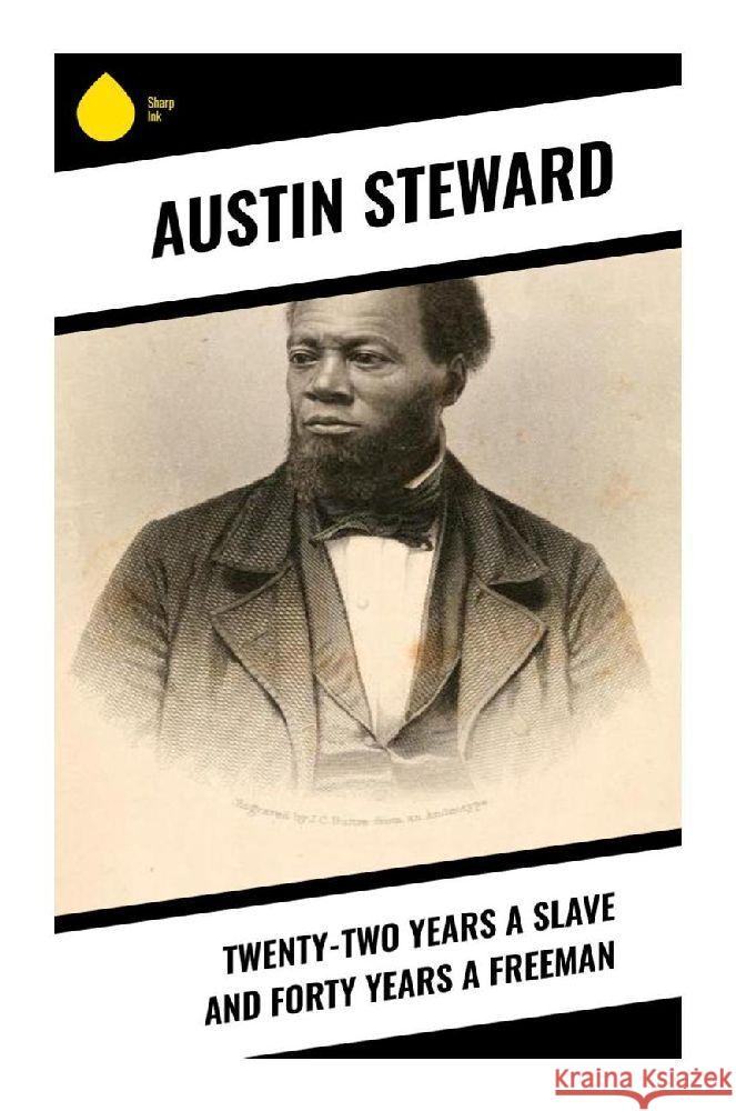 Twenty-Two Years a Slave and Forty Years a Freeman Steward, Austin 9788028332266