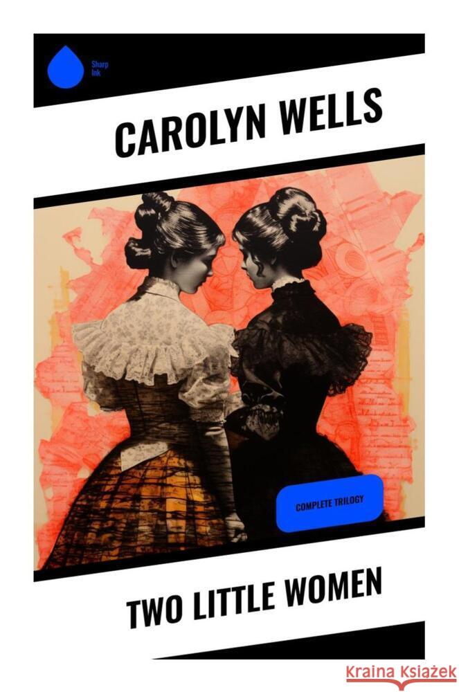 Two Little Women Wells, Carolyn 9788028332396 Sharp Ink