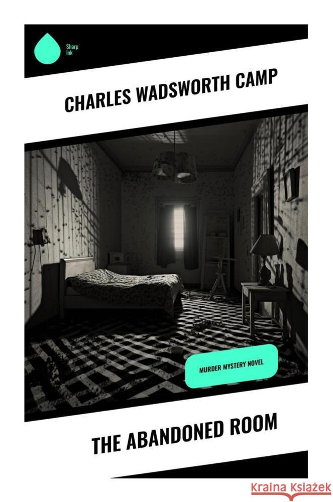 The Abandoned Room Camp, Charles Wadsworth 9788028332457