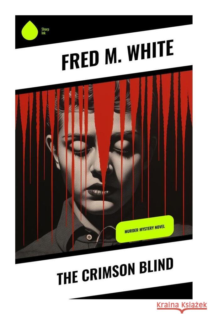 The Crimson Blind White, Fred M. 9788028332938 Sharp Ink